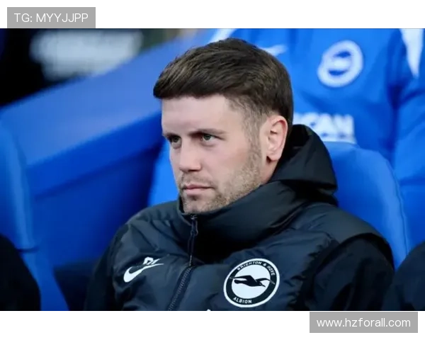 布莱顿俱乐部最新动态：主帅与球员阵容调整引发关注