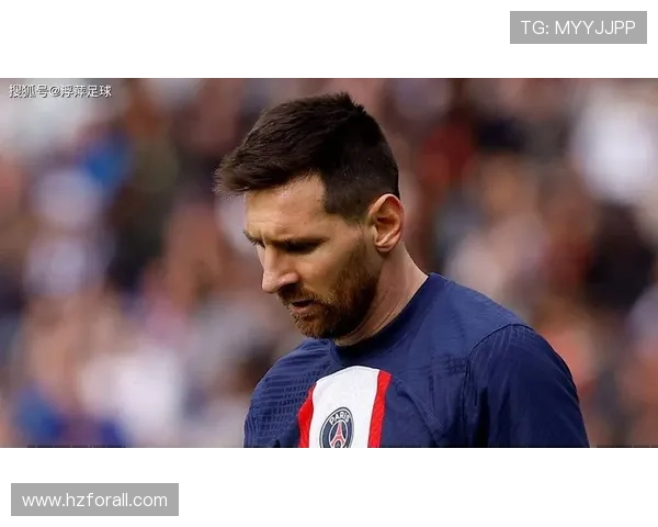 梅西转会传闻引发热议 巴黎圣日耳曼是否能留住足坛巨星